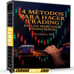 4 Métodos para hacer trading en los mercados financieros de Trading Pr