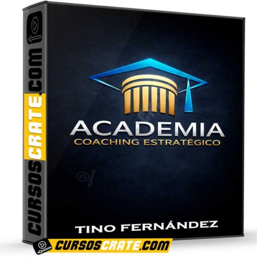 Academia de Coaching Estratégico de Tino Fernández 1 Academia de Coaching Estratégico de Tino Fernández