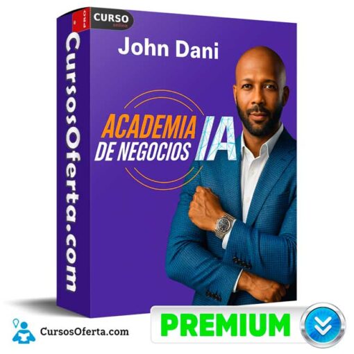 Academia de Negocios IA de John Dani 1 Academia de Negocios IA de John Dani