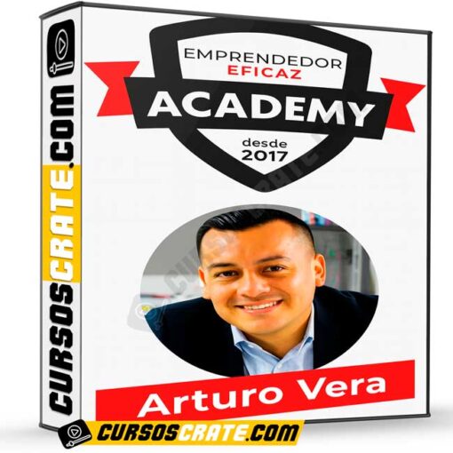 Academia Emprendedor Eficaz de Arturo Vera 1 Academia Emprendedor Eficaz de Arturo Vera
