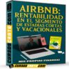 Airbnb Rentabilidad en el segmento de estadías cortas y vacacionales de Mis Propias Finanzas