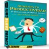 Aumenta tu Productividad: Trabaja más en Menos Tiempo  de Carlos Muñoz