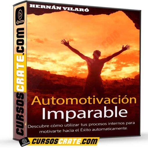 Automotivación Imparable de Hernán Vilaró 1 Automotivación Imparable de Hernán Vilaró
