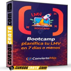 Bootcamp planifica tu LMV en 7 días o menos de Convierte Más