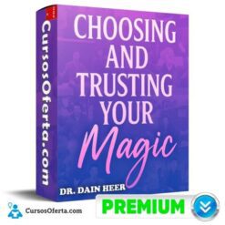 Choosing & Trusting Your Magic – Septiembre 2025 (En Español) de Dr. Dain Heer