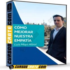 Cómo mejorar nuestra empatía de Luis Moya