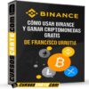 Cómo usar Binance y ganar criptomonedas gratis de Franciso Urrutia