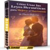Como Usar las Leyes Hermeticas para Mejorar el Matrimonio de Flavio Balerini