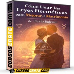 Como Usar las Leyes Hermeticas para Mejorar el Matrimonio de Flavio Balerini