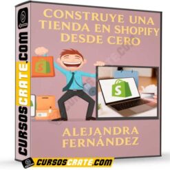 Construye una tienda en Shopify desde cero de Alejandra Fernández