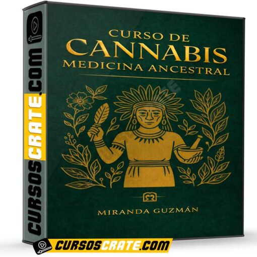 Curso de Cannabis Medicina Ancestral de Miranda Guzmán 1 Curso de Cannabis Medicina Ancestral de Miranda Guzmán