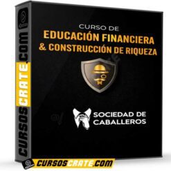 Curso de educación financiera & construcción de riqueza de Sociedad de Caballeros