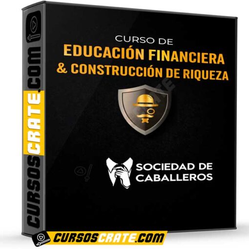 Curso de educación financiera & construcción de riqueza de Sociedad de Caballeros 1 Curso de educación financiera & construcción de riqueza de Sociedad de Caballeros