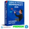 Curso de Trading Siempre Profit 2025 de Alejandro Muttach