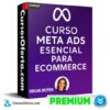 Curso Online Meta Ads Esencial Para Ecommerce de Oscar Muñoz