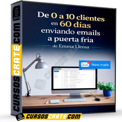 De 0 a 10 clientes en 60 días enviando emails a puerta fría de Emma Llensa 1 De 0 a 10 clientes en 60 días enviando emails a puerta fría de Emma Llensa