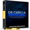 De 0 a 3000 USD La guía paso a paso para generar tus primeros ingresos con tu negocio de Nicolás Benseñor