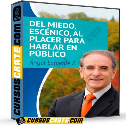 Del Miedo Escénico Al Placer Para Hablar en Público de Ángel LaFuente 1 Del Miedo Escénico Al Placer Para Hablar en Público de Ángel LaFuente