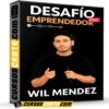 Desafío Emprendedor Pro de Wil Mendez