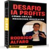 Desafío IA Profits – Cómo crear negocios digitales de Rodrigo Alfaro