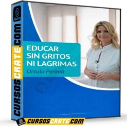 Educar sin gritos ni lágrimas de Ursula Perona