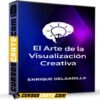 El Arte de la Visualización Creativa de Enrique Delgadillo