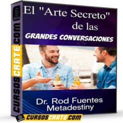El Arte Secreto de las Grandes Conversaciones de Rod Fuentes
