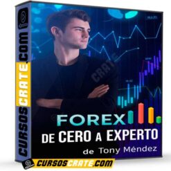 Forex de Cero a Experto de Tony Mendez