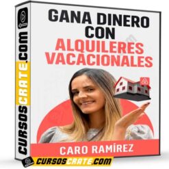 Gana dinero con alquileres vacacionales de Caro Ramírez