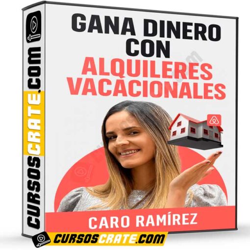 Gana dinero con alquileres vacacionales de Caro Ramírez 1 Gana dinero con alquileres vacacionales de Caro Ramírez