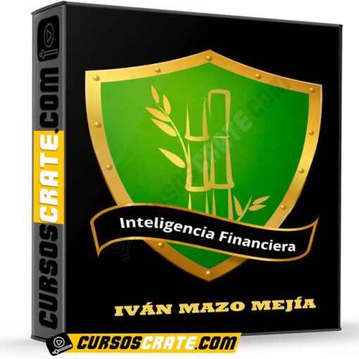 Inteligencia Financiera – Iván Mazo Mejía de Iván Mazo Mejía 1 Inteligencia Financiera – Iván Mazo Mejía de Iván Mazo Mejía