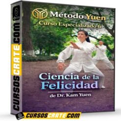Método Yuen Curso Especializado 6 Ciencia de la Felicidad de Dr. Kam Yuen