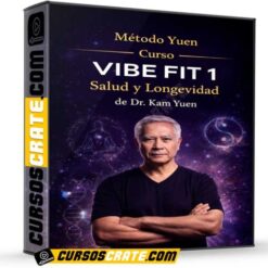Método Yuen Curso VIBE FIT 1 Salud y Longevidad de Dr. Kam Yuen