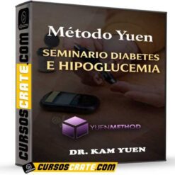Método Yuen Seminario de Diabetes e Hipoglucemia de Dr. Kam Yuen