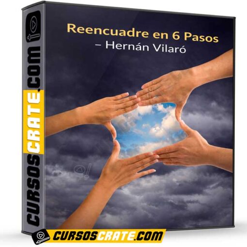 Reencuadre en 6 Pasos – Hernán Vilaró de Hernán Vilaró 1 Reencuadre en 6 Pasos – Hernán Vilaró de Hernán Vilaró