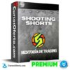 Shooting Shorts – Mentoría de Trading 2024 de Shooting Shorts