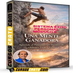Sistema Éxito Personal Módulo 5 – Una Mente Ganadora de Rod Fuentes