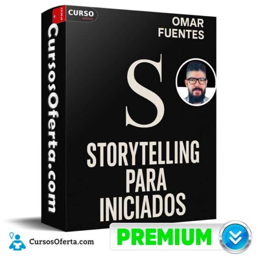 Storytelling Para Iniciados de Omar Fuentes 1 Storytelling Para Iniciados de Omar Fuentes