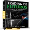 Trading de Futuros – Siguiendo al profesional con Wyckoff de John Isaac Jaimes