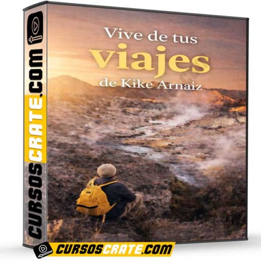 Vive de tus viajes de Kike Arnaiz 1 Vive de tus viajes de Kike Arnaiz