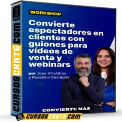 Workshop cómo hacer guiones para webinars y vídeos de venta de Convierte Más
