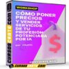Workshop Cómo poner precios y vender servicios de tu profesión potenciada por IA de Convierte Más