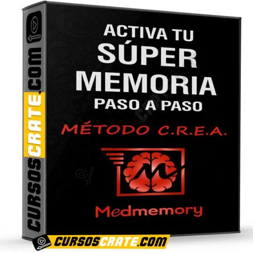 Activa tu super memoria paso a paso – Método CREA de MedMemory 1 Activa tu super memoria paso a paso – Método CREA de MedMemory