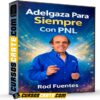 Adelgaza para siempre con PNL de Rod Fuentes