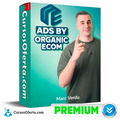 Ads By Organic Ecom de Marc Verdu 1 Ads By Organic Ecom de Marc Verdu ads by organic ecom de marc verdu 69afc91885720