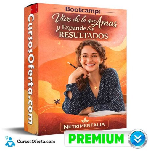 Bootcamp Vive de los que amas y expande tus resultados de Nutrimentalia bootcamp vive de los que amas y expande tus resultados de nutrimentalia 69bcfca615df0