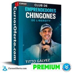 Club de Emprendedores Chingones de Libersity – Titto Galvez
