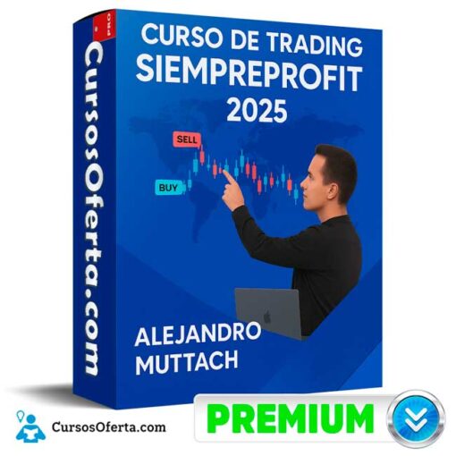 Curso de Trading Siempre Profit 2025 de Alejandro Muttach 1 Curso de Trading Siempre Profit 2025 de Alejandro Muttach curso de trading siempre profit 2025 de alejandro muttach 69bcf1cdc32e9