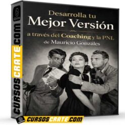 Desarrolla tu Mejor Versión a través del Coaching y la PNL de Mauricio Gonzáles