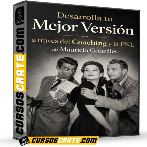 Desarrolla tu Mejor Versión a través del Coaching y la PNL de Mauricio Gonzáles 1 Desarrolla tu Mejor Versión a través del Coaching y la PNL de Mauricio Gonzáles